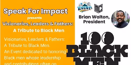 Visionaries, Leaders & Fathers: A Tribute to Black Men