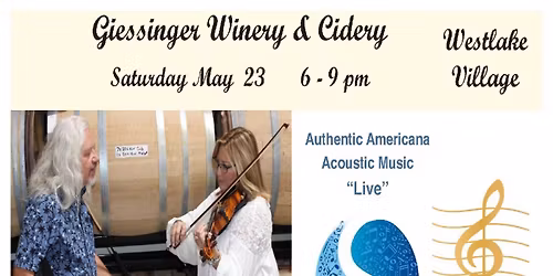 AUTHENTIC AMERICANA ACOUSTIC MUSIC "LIVE" - GIESSINGER WINERY - WESTLAKE VILLAGE