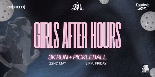 Girls After Hours - 3k Run + Pickleball