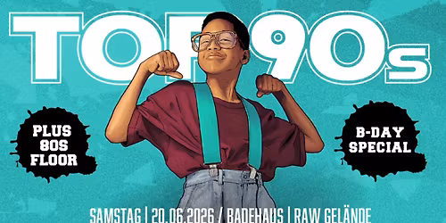 TOP90s: 90s Pop, Eurodance, Trash *9 Jahre TOP90s SPECIAL* + 80s Floor