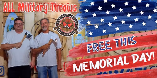 Memorial Day Madness at Hatchet Hangout Axe Throwing Venue and Lounge!