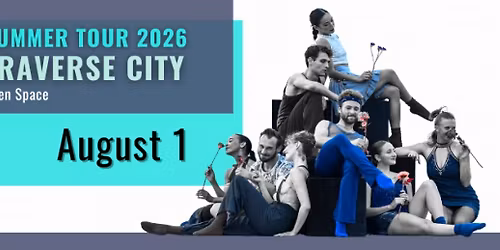 TCDP Summer Tour: Traverse City