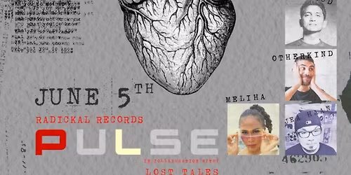 Radickal Records x Lost Tales present: PULSE