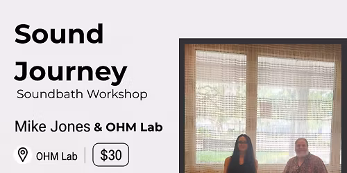 Sound Journey with Mike Jones and OHM Lab