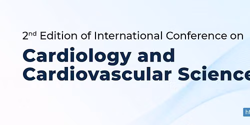 2nd Edition of International Conference on Cardiology and Cardiovascular Science