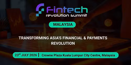 Fintech Revolution Summit - Malaysia