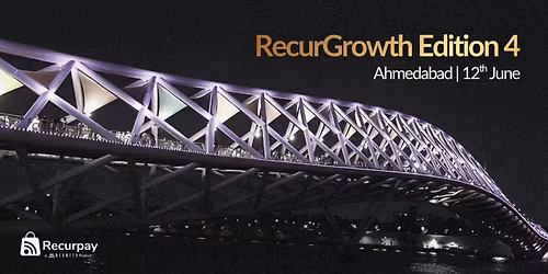 RecurGrowth Edition 4 | Ahmedabad