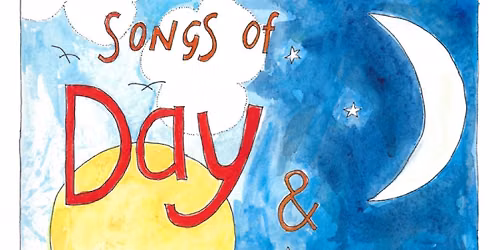 Songs of Day and Night