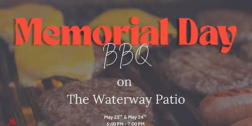 Memorial Day BBQ at The Woodlands Waterway Marriott