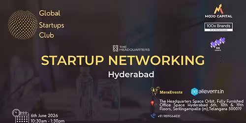 GLOBAL STARTUPS CLUB l STARTUP NETWORKING Hyderabad 2026