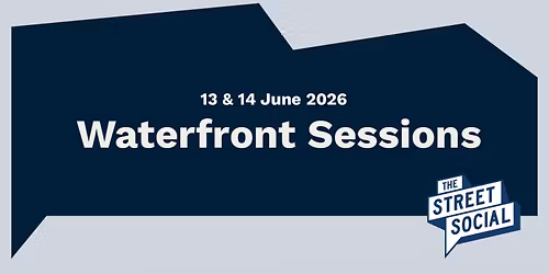 The Street Social presents 'Waterfront Sessions'