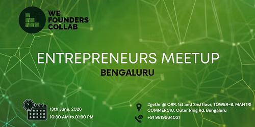 Entrepreneurs Meetup by We Founders Collab Bengaluru 2026