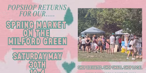 Pop Shop Spring Market on Milford Green