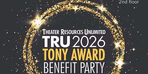 Theater Resources Unlimited (TRU) 2026 Tony Watch Party Fundraiser