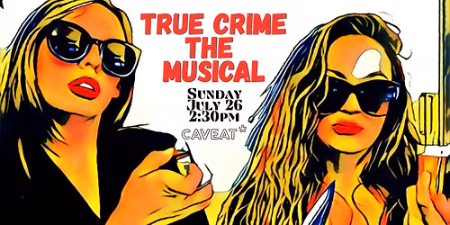 True Crime the Musical