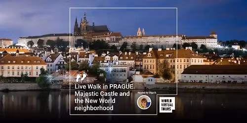 Live Walk in PRAGUE. Majestic Castle and the New World neighborhood