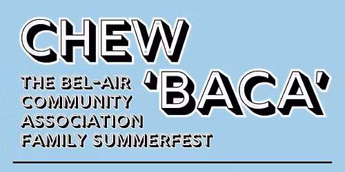 BACA( Bel-Air Community Association ) SUMMERFEST in BEL-AIR PARK