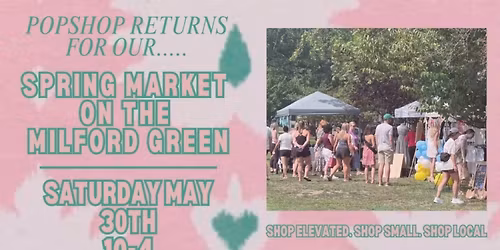 Pop Shop Spring Market on Milford Green