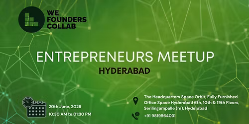 Entrepreneurs Meetup by We Founders Collab Hyderabad 2026