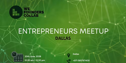 Entrepreneurs Meetup by We Founders Collab Dallas 2026