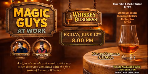 Magic Guys at Work: Whiskey Business