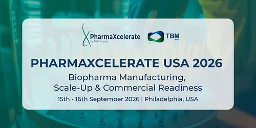PharmaXcelerate | Biopharma Manufacturing, Scale-Up & Commercial Readiness | Philadelphia, USA