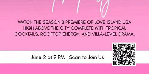 Love Island Watch Party at RoofTop at Exchange Place