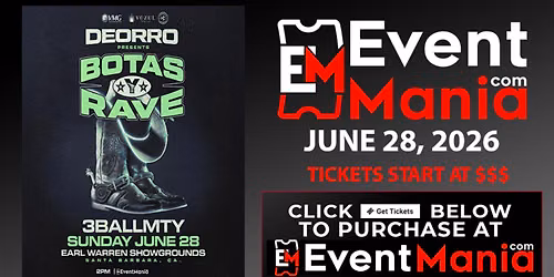 Botas y Rave con Deorro, 3BallMty - Santa Barbara, CA