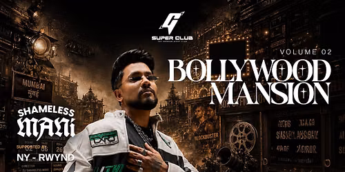 BOLLYWOOD MANSION * Shameless Mani
