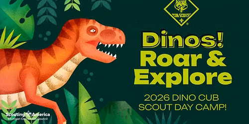 2026 DINO ROAR AND EXPLORE CUB SCOUT DAY CAMP