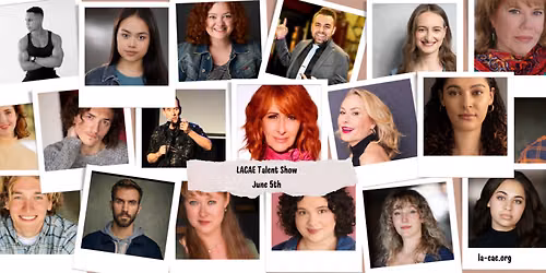 LACAE Talent Show Featuring Guest Panelist Jury Duty's Wendy Braun