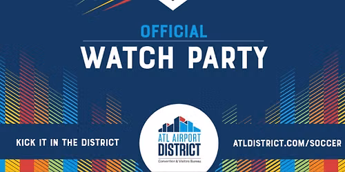 Kick It In The District Watch Party: AC Atlanta Airport Gateway