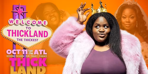 Welcome to Thickland: The Ultimate Plus Size & Curvy Expo