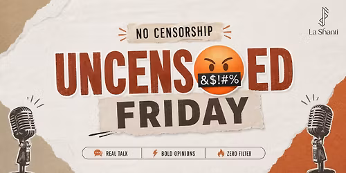UNCENSORED FRIDAY - COMEDY SHOW 18+