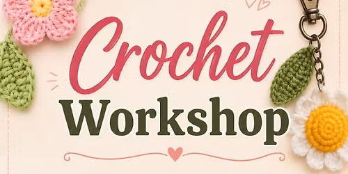 \ud83e\uddf6\u2728 Crochet Workshop for Kids & Adults \u2728\ud83e\uddf6