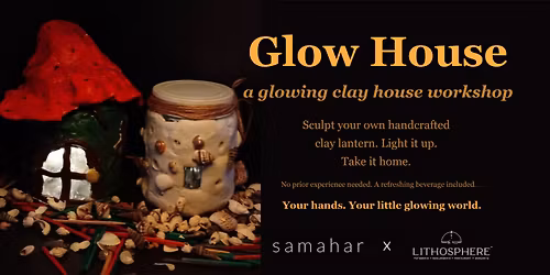 Glow House - a glowing clay house workshop