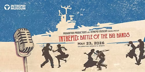 INTREPID: Battle of the Big Bands (May 23, 2026)