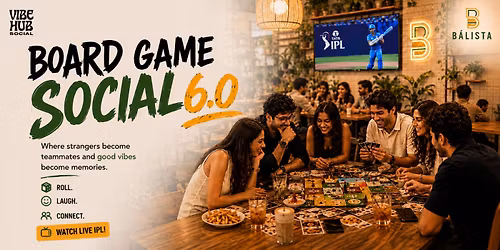 Board Game Social 6.0 + IPL Screening