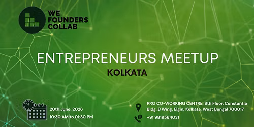 Entrepreneurs Meetup by We Founders Collab Kolkata 2026