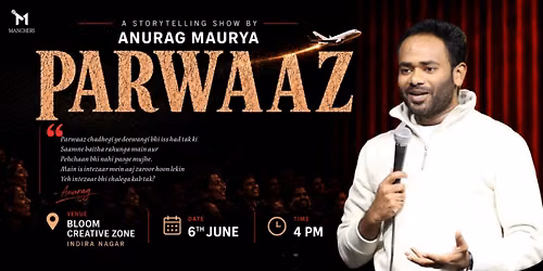 Parwaaz : A Storytelling Show ft Anurag Maurya