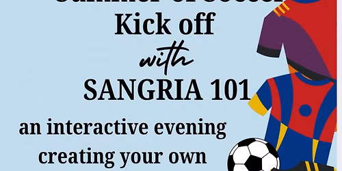 Kick off the Summer of Soccer with a fun and interactive evening at Cork & Glass!