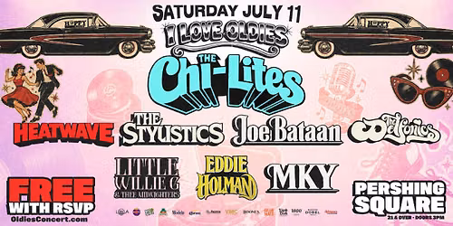 FREE EVENT ! CHI-LITES ,HEATWAVE ,THE STYLISTICS & MORE