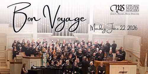 Chicago Master Singers | Bon Voyage Concert