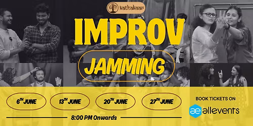 Improv Jamming by Kathakaar Productions | Entire June