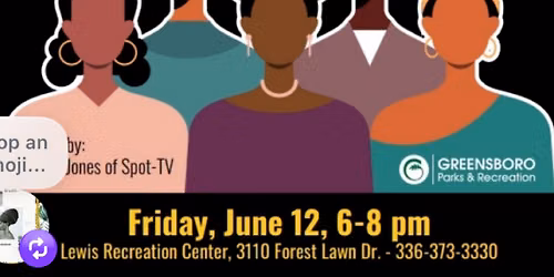CELEBRATION OF BLACK CULTURE AND UNITY JUNETEENTH FAMILY EVENT COMING TO GREENSBORO ON JUNE 12