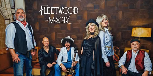 Fleetwood Magic, The Authentic Tribute to Fleetwood Mac