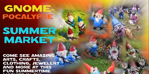 Gnome-pocalypse Summer Makret