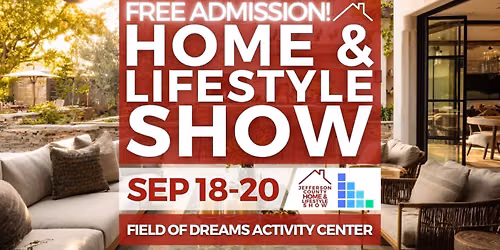 FREE Jefferson County Home & Lifestyle Show, September 2026