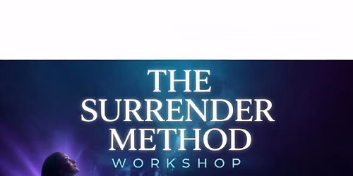 The Surrender Method Workshop