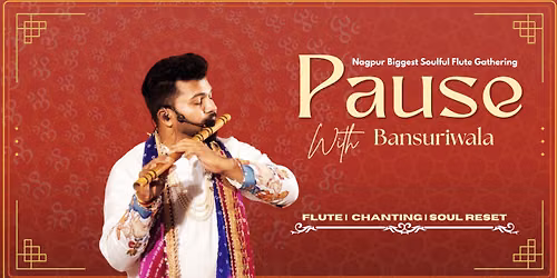 Pause With Bansuriwala